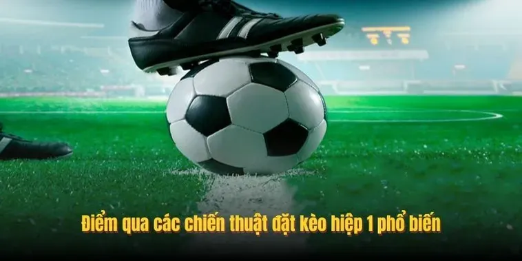 Bí Kíp Chinh Phục Kèo Tài Xỉu Hiệp 1 Với Những Chiến Thuật Tấn Công Chớp Nhoáng