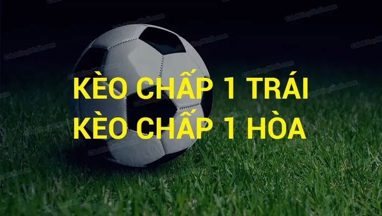 Giải Mã Kèo Chấp 1 Và Chiến Thuật Tấn Công Áp Đảo Trên Sân Cỏ