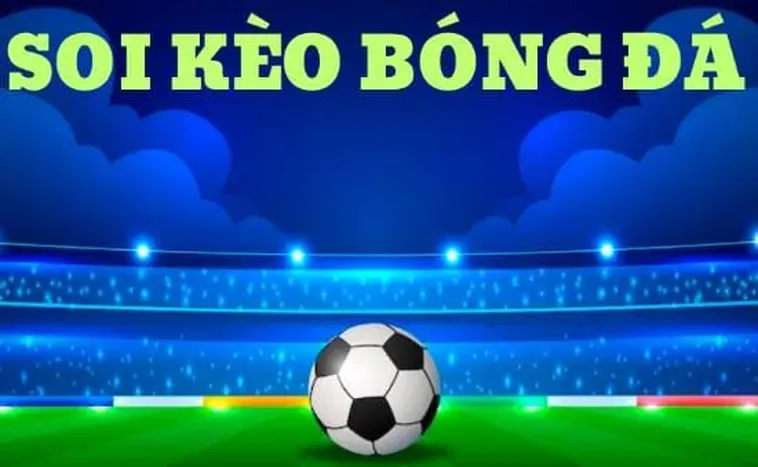 Bí Quyết Làm Chủ Kèo Bóng Đá Để Quét Sạch Mọi Bảng Cược Đỉnh Cao