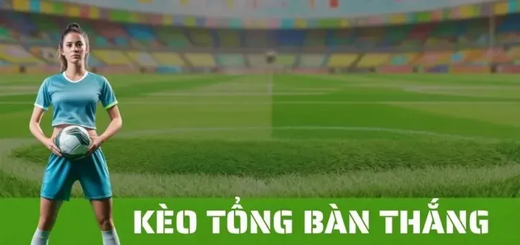 Phân Tích Kèo Tổng Bàn Thắng Của Đội Và Nghệ Thuật Dự Đoán Hỏa Lực