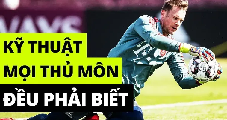 Bí Quyết Thủ Môn Xuất Sắc Với Kỹ Thuật Bắt Bóng Đỉnh Cao Cho Game Thủ