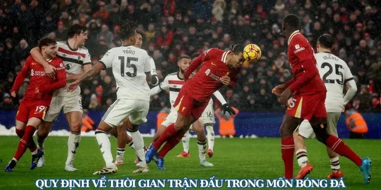 Sự Thống Trị Của Thời Gian Trận Đấu Bóng Đá Trong Mọi Cuộc Chiến Rực Lửa