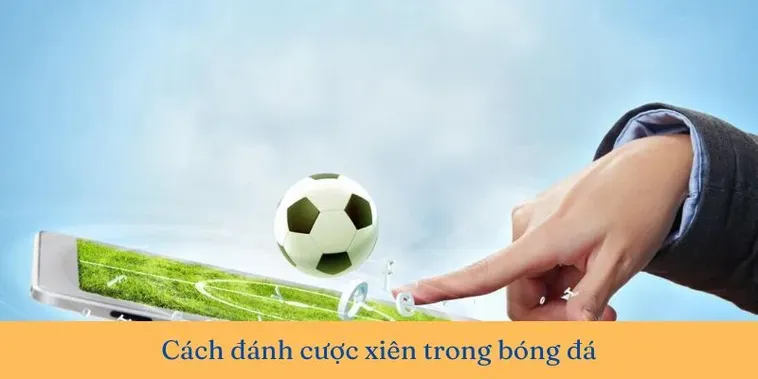 Đột Phá Lợi Nhuận Khủng Với Chiến Thuật Chơi Kèo Xiên Trong Bóng Đá Đỉnh Cao